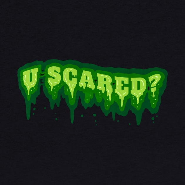 Green Slime Letters Are You U Scared On Halloween by SinBle